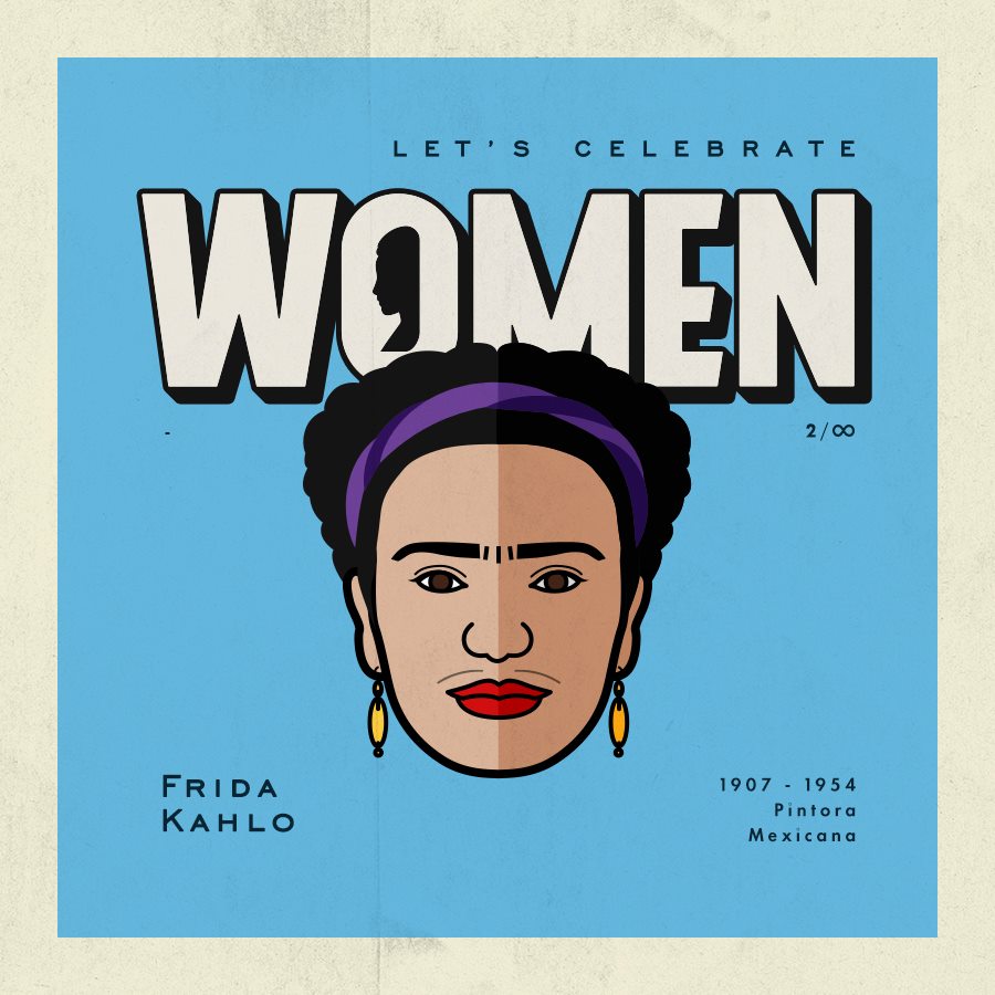 Let's Celebrate Women: Frida Kahlo